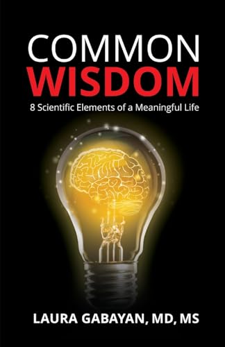 Common Wisdom: 8 Scientific Elements of a Meaningful Life von Redwood Publishing, LLC