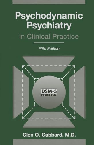 Psychodynamic Psychiatry in Clinical Practice von American Psychiatric Association Publishing