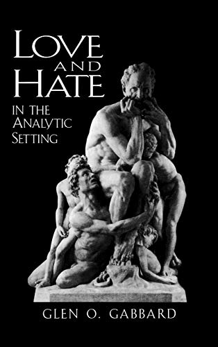 Love and Hate in the Analytic Setting (Library of Object Relations)