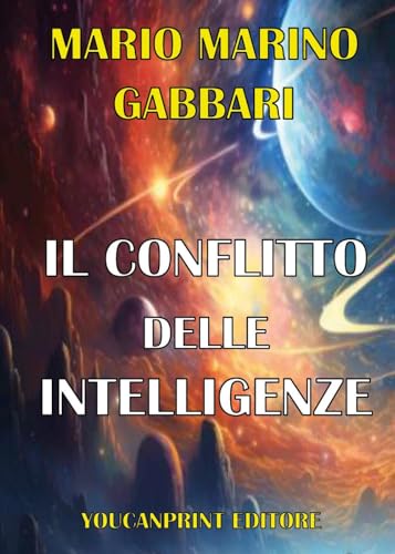 Il conflitto delle intelligenze von Youcanprint
