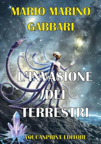 L'invasione dei terrestri von Youcanprint