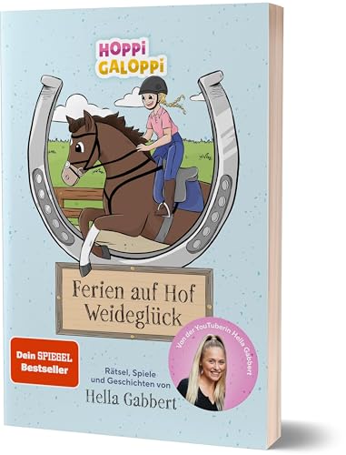 HOPPi GALOPPi : Ferien auf Hof Weideglück: Rätsel, Spiele und Geschichten von Hella Gabbert von CE Community Editions