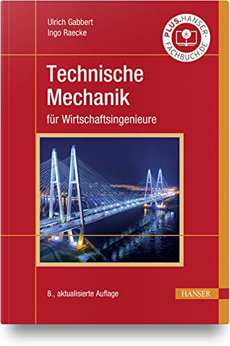 Technische Mechanik für Wirtschaftsingenieure von Carl Hanser Verlag GmbH & Co. KG