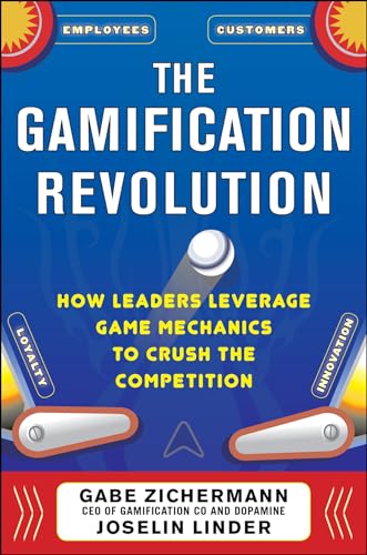 The Gamification Revolution: How Leaders Leverage Game Mechanics to Crush the Competition