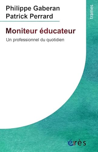 Moniteur éducateur: une profession au quotidien