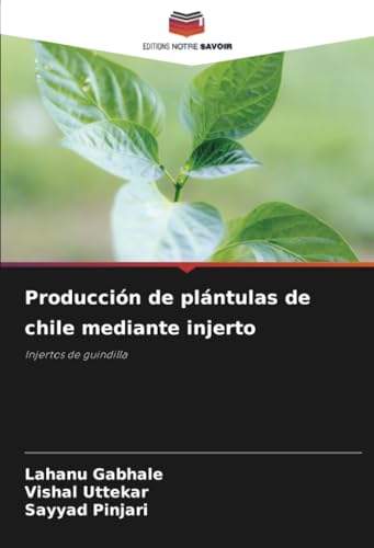Producción de plántulas de chile mediante injerto: Injertos de guindilla von Editions Notre Savoir