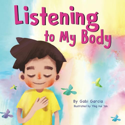Listening to My Body: A guide to helping kids understand the connection between their sensations (what the heck are those?) and feelings so that they can get better at figuring out what they need. von Skinned Knee Publishing
