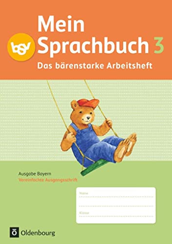 Mein Sprachbuch - Ausgabe Bayern - 3. Jahrgangsstufe: Das bärenstarke Arbeitsheft - Arbeitsheft in Vereinfachter Ausgangsschrift von Oldenbourg Schulbuchverl.