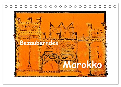 Bezauberndes Marokko (Tischkalender 2024 DIN A5 quer), CALVENDO Monatskalender