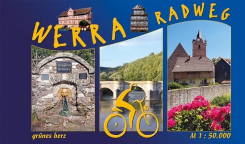 Werra-Radwanderweg: Von Heuhaus am Rennsteig bis Hannoversch Münden.: Von Heuhaus am Rennsteig bis Hannoversch Münden. 306 km (Radfernwege)