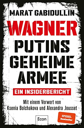 WAGNER – Putins geheime Armee: Ein Insiderbericht | Russlands brutale Schattenarmee und seine Söldner WAGNER – Putins geheime Armee: Ein Insiderbericht | Russlands brutale Schattenarmee und seine Söldner