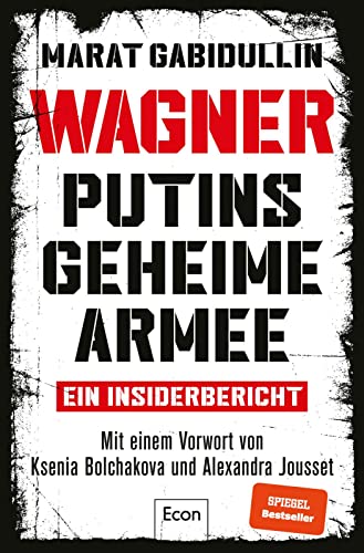 WAGNER – Putins geheime Armee: Ein Insiderbericht | Russlands brutale Schattenarmee und seine Söldner