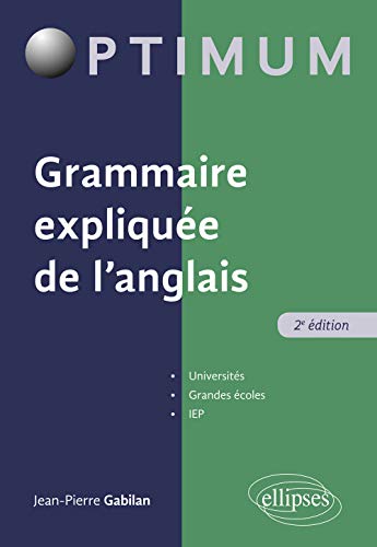 Grammaire expliquée de l'anglais - 2e édition (Optimum)
