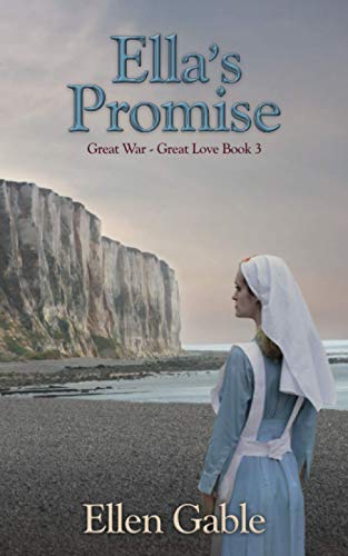 Ella's Promise (Great War Great Love, Band 3)