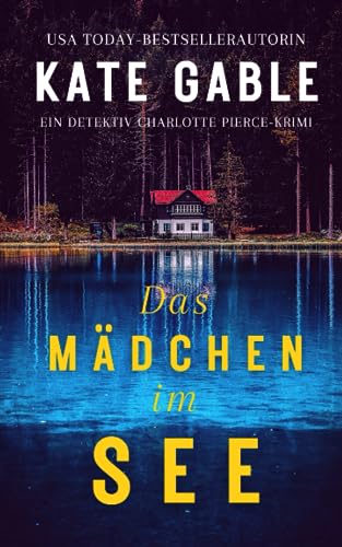 Mädchen im See: Ein Detective Charlotte Pierce Krimi von Byrd Books