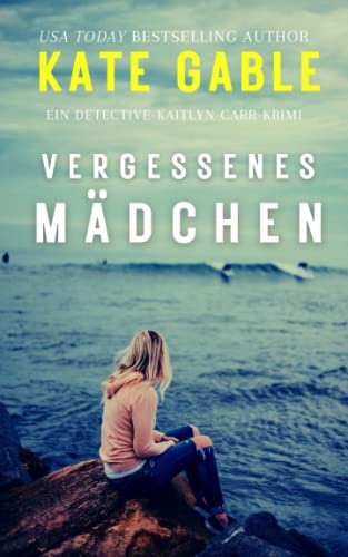 Vergessenes Mädchen (Vermisstes Mädchen, Band 5) von Independently published
