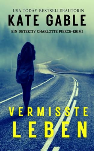 Vermisste Leben: Ein Detective Charlotte Pierce Krimi (Letzter Atemzug, Band 3) von Independently published