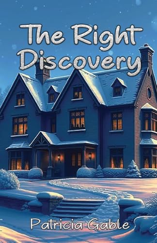 The Right Discovery von Patricia Gable