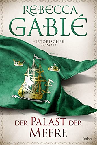 Der Palast der Meere: Historischer Roman (Waringham Saga, Band 5) von Lübbe