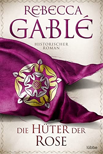 Die Hüter der Rose: Historischer Roman (Waringham Saga, Band 2)