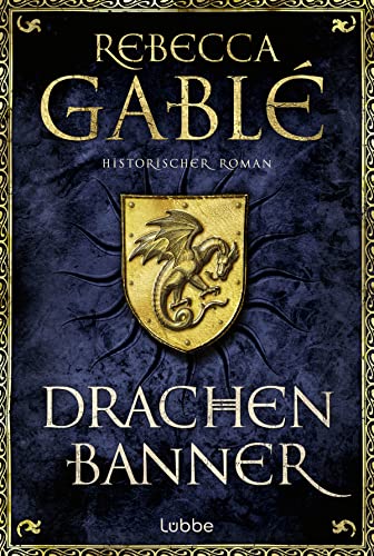 Drachenbanner: Ein Waringham-Roman (Waringham Saga, Band 7) von Bastei Lübbe