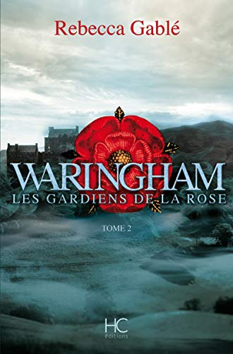 Waringham - tome 2 Les gardiens de la rose (02) von HC EDITIONS
