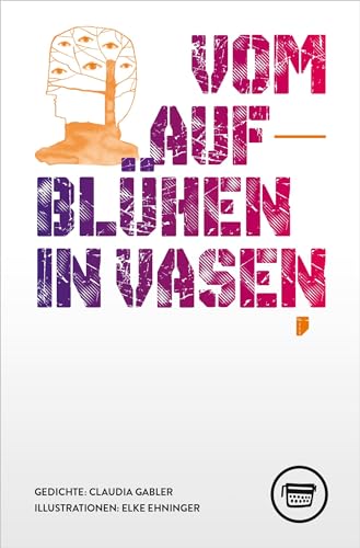 Vom Aufblühen in Vasen (Edition Belletristik) von Verlagshaus Berlin