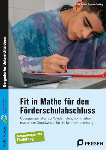Fit in Mathe für den Förderschulabschluss: Übungsmaterialien zur Wiederholung von mathematisc hem Grundwissen für die Berufsvorbereitung (9. und 10. Klasse)