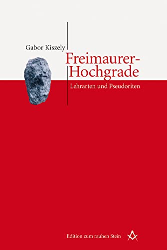 Freimaurer-Hochgrade. Lehrarten und Pseudoriten von Studienverlag GmbH