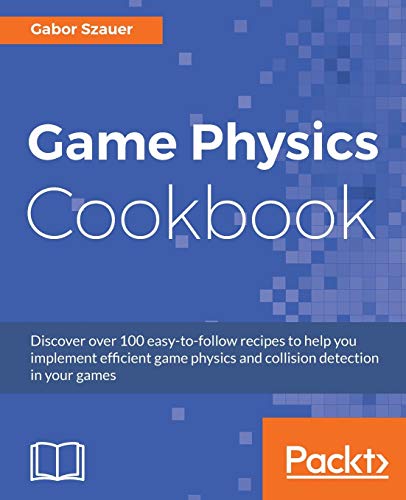 Game Physics Cookbook von Packt Publishing