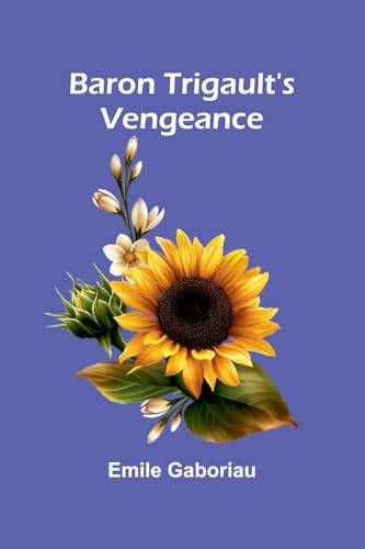 Baron Trigault's Vengeance Baron Trigault's Vengeance von Alpha Edition