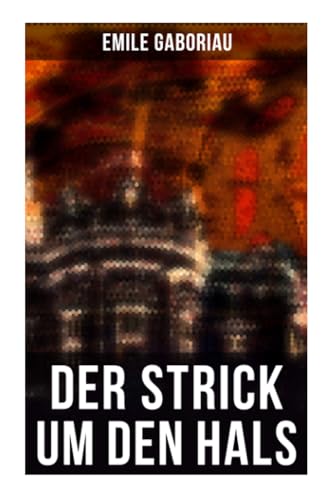 Der Strick um den Hals: Kriminalroman