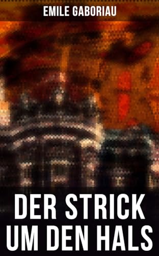 Der Strick um den Hals: Kriminalroman von Musaicum Books
