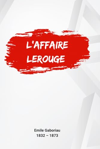 L'affaire Lerouge (Illustré) von Independently published