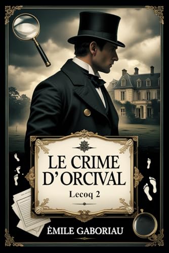 Le Crime d’Orcival Le Crime d’Orcival von Independently published