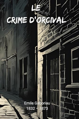 Le crime d'Orcival (Illustré) von Independently published