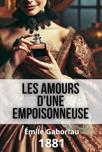 Les amours d'une empoisonneuse: Le Diable de la Bastille Les amours d'une empoisonneuse: Le Diable de la Bastille von Independently published