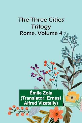 The Three Cities Trilogy: Rome, Volume 4 von Alpha Edition