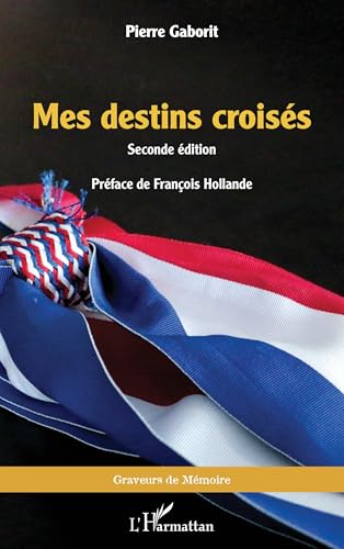 Mes destins croisés: Seconde édition von Editions L'Harmattan