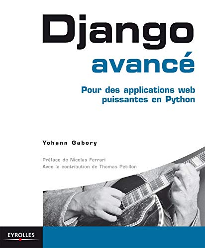 Django avancé: Pour des applications web puissantes en Python. von EYROLLES