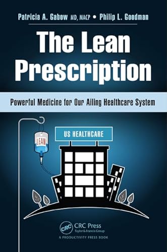 The Lean Prescription: Powerful Medicine for Our Ailing Healthcare System