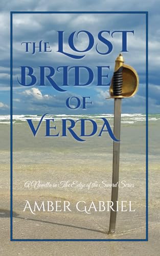 The Lost Bride of Verda: A Novella in The Edge of the Sword Series von Independently published