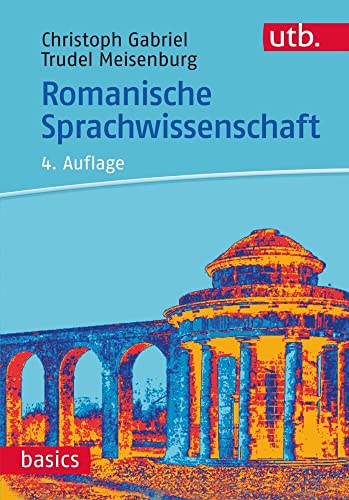 Romanische Sprachwissenschaft (utb basics) von UTB GmbH