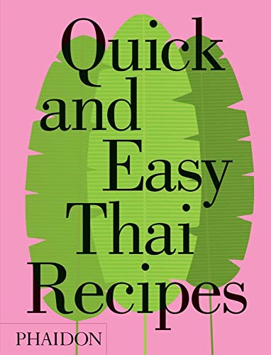 Quick and Easy Thai Recipes von PHAIDON