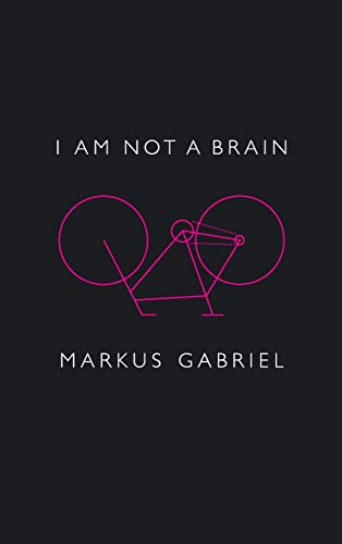 I Am Not a Brain: Philosophy of Mind for the Twenty-First Century: Philosophy of Mind for the 21st Century