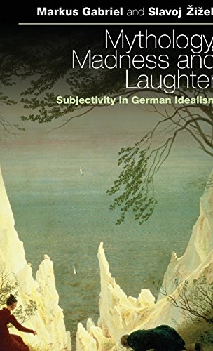 Mythology, Madness, and Laughter: Subjectivity in German Idealism