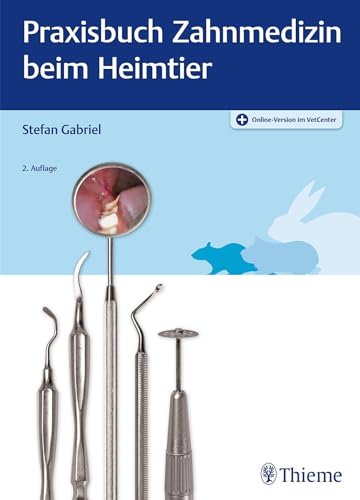 Praxisbuch Zahnmedizin beim Heimtier von Thieme