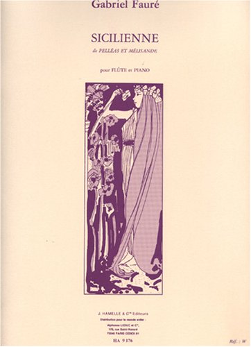 Gabriel Faur - Sicilienne pour Flte et Piano Op. 78 von Alphonse Leduc Editions Musicales