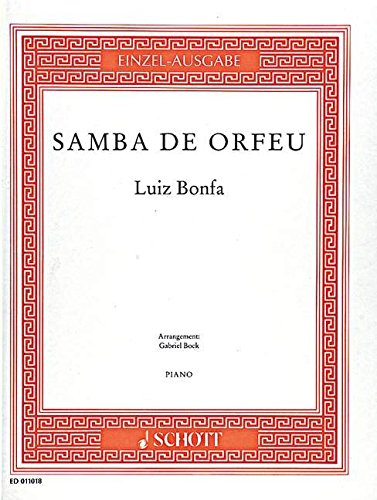 Samba de Orfeu: Klavier. (Edition Schott Einzelausgabe) von SCHOTT MUSIC GmbH & Co KG, Mainz