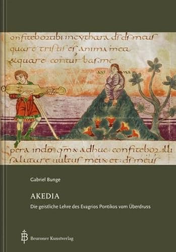 Akedia: Die geistliche Lehre des Evagrios Pontikos vom Überdruss von Beuroner Kunstverlag